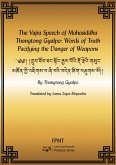 The Vajra Speech of Mahasiddha Thangtong Gyalpo: Words of Truth Pacifying the Danger of Weapons eBook (eBook, ePUB)