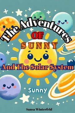 The Adventures Of Sunny and the Solar System (DISCOVERY SERIES) (eBook, ePUB) - Winterfeld, Sansa