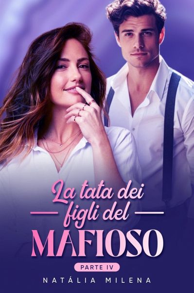 La tata dei figli del mafioso ParteIV (eBook, ePUB)