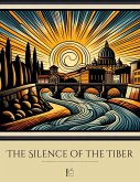 The Silence of the Tiber And Other Bilingual Italian-English Stories for Italian Language Learners (eBook, ePUB)