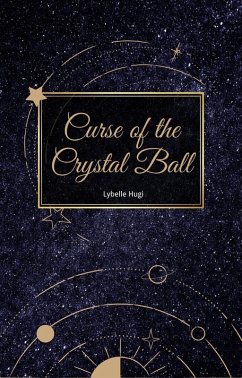 Cover Curse of the Crystal Ball (Crystal Ball Series, #1) (eBook, ePUB)
