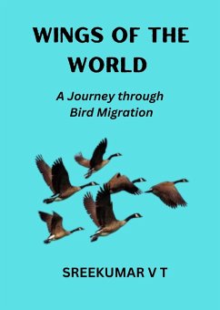 Wings of the World: A Journey through Bird Migration (eBook, ePUB) - T, Sreekumar V