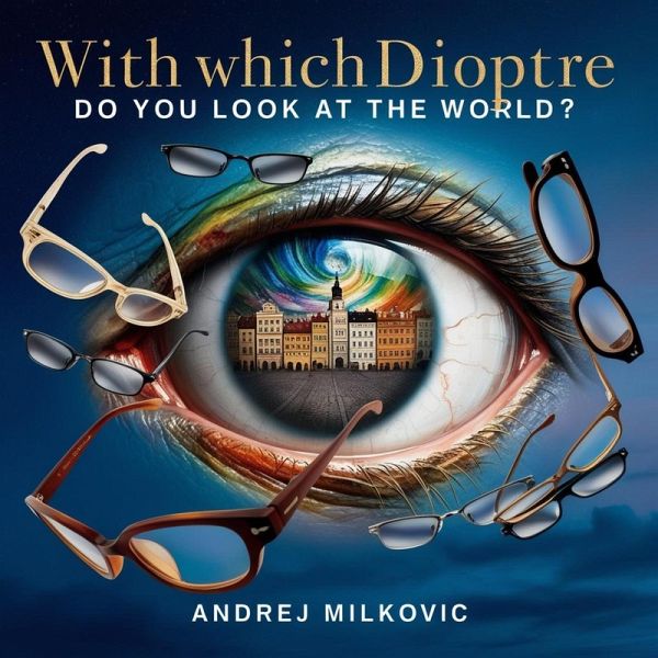 With Which Dioptre Do You Look at the World? (eBook, ePUB)