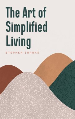 The Art of Simplified living (eBook, ePUB) - Ebanks, Stephen