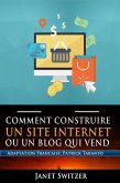 Comment construire un site internet ou un blog qui vend (eBook, ePUB)