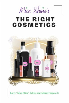 Mica Shine's The Right Cosmetics (eBook, ePUB) - Fragoso, Andres; Zellers, Larry