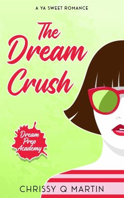 Cover The Dream Crush (Dream Prep Academy, #2) (eBook, ePUB)