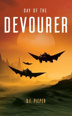 Day of the Devourer (The Devourer Chronicles, #1) (eBook, ePUB) - Pieper, D. F.