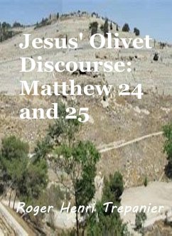 Cover Jesus' Olivet Discourse: Matthew 24 and 25 (The Word Of God Library, #33) (eBook, ePUB)
