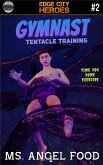 Gymnast #2: Tentacle Training (eBook, ePUB)