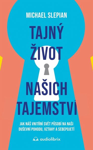 Tajný zivot naSich tajemství (eBook, ePUB)