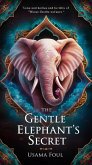The Gentle Elephant's Secret (kids stories, #8) (eBook, ePUB) The Gentle Elephant's Secret (kids stories, #8) (eBook, ePUB)