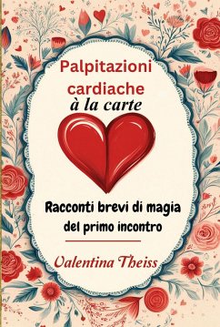 Palpitazioni cardiache à la carte (eBook, ePUB) Cover Palpitazioni cardiache à la carte (eBook, ePUB)