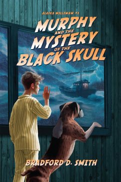 Cover Murphy and the Mystery of the Black Skull (Alaska Williwaw) (eBook, ePUB)
