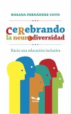 Cerebrando la neurodiversidad: hacia una educación inclusiva (eBook, ePUB) Cerebrando la neurodiversidad: hacia una educación inclusiva (eBook, ePUB)
