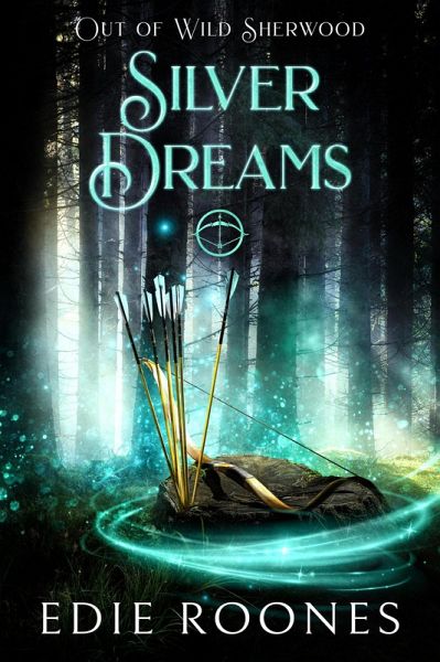 Silver Dreams (Wild Sherwood) (eBook, ePUB) Silver Dreams (Wild Sherwood) (eBook, ePUB)