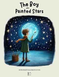 Cover The Boy Who Painted Stars And Other Bilingual Portuguese-English Stories for Kids (eBook, ePUB)