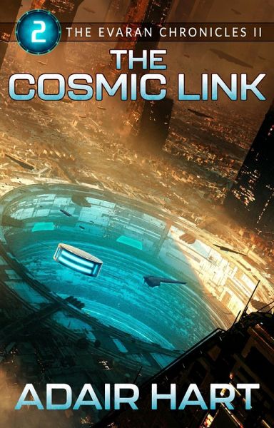 The Cosmic Link (The Evaran Chronicles II, #2) (eBook, ePUB) The Cosmic Link (The Evaran Chronicles II, #2) (eBook, ePUB)