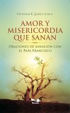 Amor y misericordia que sanan (eBook, ePUB) Amor y misericordia que sanan (eBook, ePUB)
