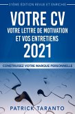Votre CV, Votre Lettre De Motivation Et Vos Entretiens 2021 (eBook, ePUB)