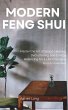 Modern Feng Shui: Master the Art of... - Bild 1