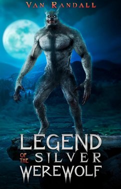Cover The Legend of the Silver Werewolf (eBook, ePUB)