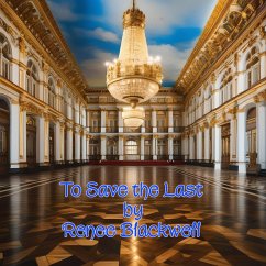 To Save the Last (eBook, ePUB) - Blackwell, Renee