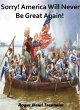 Sorry! America Will Never Be Great... - Bild 1