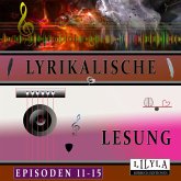 Lyrikalische Lesung Episoden 11-15 (MP3-Download)