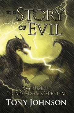 The Story of Evil - Volume II: Escape from Celestial (eBook, ePUB) - Johnson, Tony