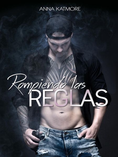 Rompiendo las Reglas (Raffael y Sebastián, #1) (eBook, ePUB)