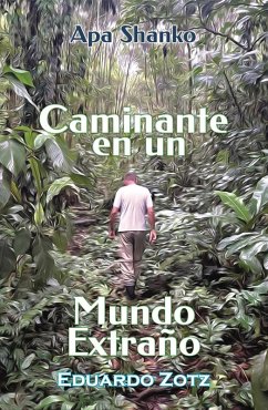 Cover Caminante en un Mundo Extraño (ApaShanko, #2) (eBook, ePUB)