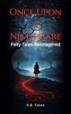 Once Upon a Nightmare: Fairy Tales Reimagined (eBook, ePUB) Once Upon a Nightmare: Fairy Tales Reimagined (eBook, ePUB)