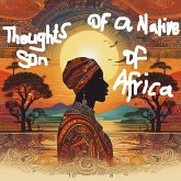Thoughts of a Native Son of Africa (eBook, ePUB) Thoughts of a Native Son of Africa (eBook, ePUB)