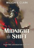 Midnight Shift (A Short Story) (eBook, ePUB) Midnight Shift (A Short Story) (eBook, ePUB)