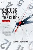 One Tick Stopped the Clock (eBook, ePUB) One Tick Stopped the Clock (eBook, ePUB)