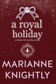 A Royal Holiday (Royals of Valleria #5) (eBook, ePUB) A Royal Holiday (Royals of Valleria #5) (eBook, ePUB)