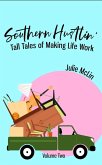 Southern Hustlin': Tall Tales of Making Life Work (eBook, ePUB)