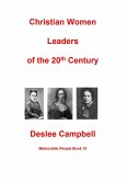 Christian Women Leaders of the 20th Century (Memorable Christians, #10) (eBook, ePUB) Christian Women Leaders of the 20th Century (Memorable Christians, #10) (eBook, ePUB)