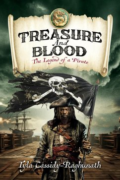 Cover Treasure and Blood: The Legend of a Pirate (eBook, ePUB)