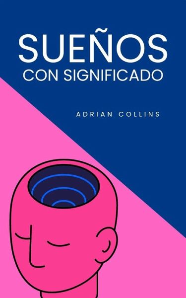 Sueños con Significado (The Power of the Mind, #1) (eBook, ePUB) Sueños con Significado (The Power of the Mind, #1) (eBook, ePUB)