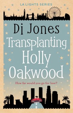 Cover Transplanting Holly Oakwood (LA Lights, #3) (eBook, ePUB)