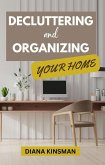 Decluttering and Organizing Your Home (Decluttering Magic) (eBook, ePUB)