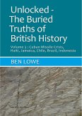 Unlocked : Buried Truths of British History Volume 3 (Unlocked: Buried Truths of British History, #1) (eBook, ePUB) Unlocked : Buried Truths of British History Volume 3 (Unlocked: Buried Truths of British History, #1) (eBook, ePUB)