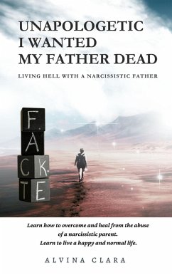 Cover Unapologetic I Wanted My Father Dead (eBook, ePUB)