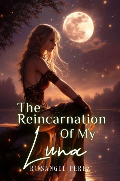 The Reincarnation Of My Luna (eBook, ePUB)