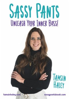 Sassy Pants: Unleash your Inner Boss! (eBook, ePUB) - Haley, Tamsin