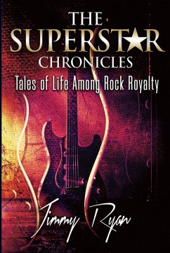 The Superstar Chronicles: Tales of Life Among Rock Royalty (eBook, ePUB) Cover The Superstar Chronicles: Tales of Life Among Rock Royalty (eBook, ePUB)