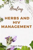 Healing Herbs and HIV Management (eBook, ePUB) Healing Herbs and HIV Management (eBook, ePUB)