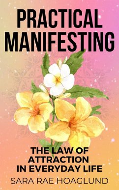 Cover Practical Manifesting: The Law of Attraction In Everyday Life (Manifest On Purpse) (eBook, ePUB)